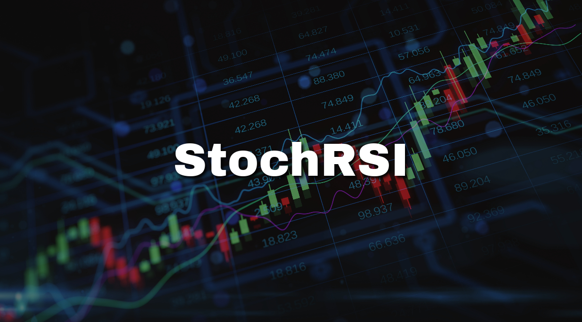 Stoch RSI Indicator - Trading Strategy and Tips 