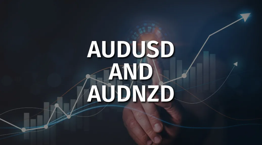 AUDUSD and AUDNZD 1